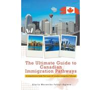 The Ultimate Guide to Canadian Immigration Pathways