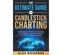 The Ultimate Guide to Candlestick Charting