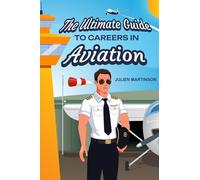 The Ultimate Guide to Careers in Aviation