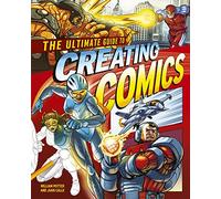 The Ultimate Guide to Creating Comics