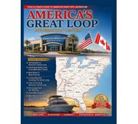 The Ultimate Guide To Cruising America's Great Loop: A Decision Guide to cruising America's Great Loop