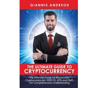 The Ultimate Guide to Cryptocurrency