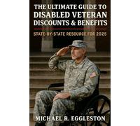 The Ultimate Guide to Disabled Veteran Discounts & Benefits: State-by-State Resource for 2025