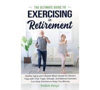 The Ultimate Guide to Exercising in Retirement