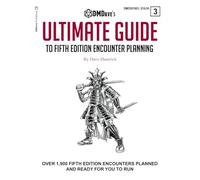 The Ultimate Guide to Fifth Edition Encounter Planning: The Fifth Edition Gamemaster's Survival Guide Supplement