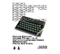 The Ultimate Guide to Games for the ZX Spectrum, Vol. 3 (Deluxe Edition)