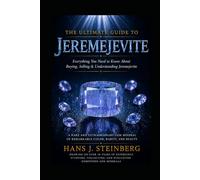 THE ULTIMATE GUIDE TO JEREMEJEVITE: Everything You Need to Know About One of the World's Rarest Gemstones (The Ultimate Guide to Gemstones)