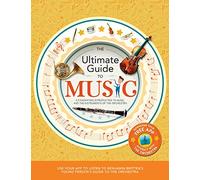 The Ultimate Guide to Music: A fascinating introduction to music and the instruments of the orchestra: 1