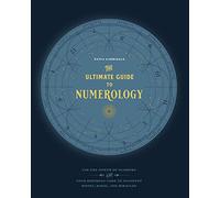 The Ultimate Guide to Numerology: Use the Power of Numbers and Your Birthday Code to Manifest Money, Magic, and Miracles (6)
