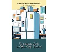 The Ultimate Guide to Office Fridge Survival: A "book" with empty lined pages - Funny gift - Notebook | 6" x 9" (15.24 x 22.86 cm) Part of Collection ... Collection" | 200 pages, Perfect gag gift