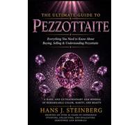 THE ULTIMATE GUIDE TO PEZZOTTAITE: Everything You Need to Know About Buying, Selling & Understanding Pezzottaite (The Ultimate Guide to Gemstones)