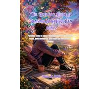 The Ultimate Guide to Raising AuDHD Teen Girls: Parenting Tools to Support Emotional Control, Strengthen Focus, Build Confidence, and Encourage Independent Thinking