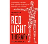 The Ultimate Guide to Red Light Therapy