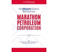 The Ultimate Guide to Retiring From Marathon Petroleum Corporation