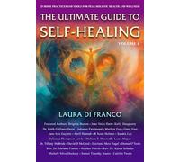 The Ultimate Guide to Self-Healing: 25 Home Practices and Tools for Peak Holistic Health and Wellness: 6