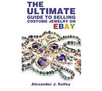The Ultimate Guide to Selling Costume Jewelry on eBay (The Ultimate Guide To Selling Your Niche On eBay)