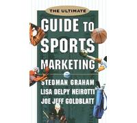 The Ultimate Guide to Sports Marketing by Stedman Graham (2001-04-11)