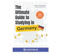 The Ultimate Guide to Studying in Germany