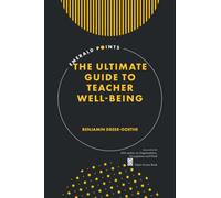 The Ultimate Guide to Teacher Well-Being