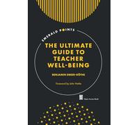 The Ultimate Guide to Teacher Well-Being (Emerald Points)