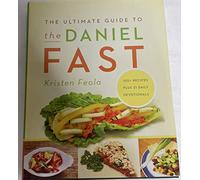 The Ultimate Guide to the Daniel Fast