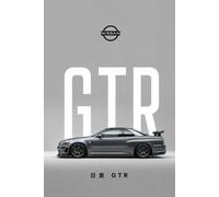 The Ultimate Guide to the Nissan Skyline GT-R.: Everything You Need to Know About the Engineering, Story, Racing, and Character Behind the Car Japan ... the World (The Complete JDM Guide Series)
