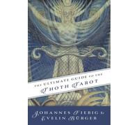 The Ultimate Guide to the Thoth Tarot