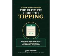 The ultimate guide to tipping: Who to tip, how much to tip, when it is appreciated, and when it's ok not to
