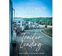 The Ultimate Guide to Trailer Loading Volume 2