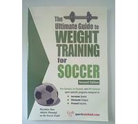 The Ultimate Guide to Weight Training for Soccer