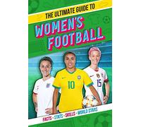 The Ultimate Guide to Women's Football