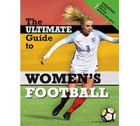 The Ultimate Guide to Women's Football