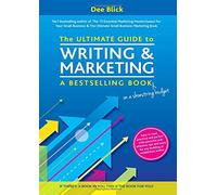 The Ultimate Guide to Writing and Marketing a Bestselling Book - on a Shoestring Budget