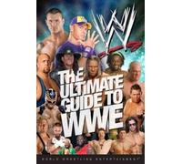 The Ultimate Guide to Wwe