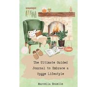 The Ultimate Guided Journal to Embrace a Hygge Lifestyle