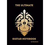 The Ultimate Guitar Notebook: The ultimate guide to keep track of your guitar practice - 160 pages, 52 weeks (including blank tabs, diagrams and basic chord shapes)