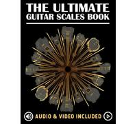 The Ultimate Guitar Scales Book: A must have for every guitar player! (The Ultimate Guitar Books)