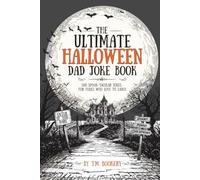The Ultimate Halloween Dad Joke Book: 500 Spook-tacular Jokes for Folks Who Love to Laugh (The Joke Vault Collection)