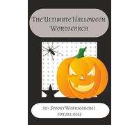 The Ultimate Halloween Wordsearch: Halloween Wordsearch Puzzle Book | Holiday Puzzles | Spooky Halloween Fun | 6x9 in 50+ Puzzles | Gifts for Halloween | Adults and Teens