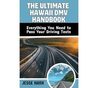 THE ULTIMATE HAWAII DMV HANDBOOK: Everything You Need to Pass Your Driving Tests