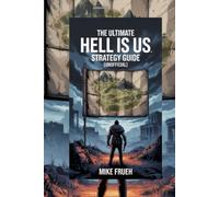 The Ultimate Hell Is Us Strategy Guide [Unofficial]: Hell Is Us Walkthrough with Survival Tactics, Combat Strategies, Puzzle Solutions & Mapless Exploration Tips