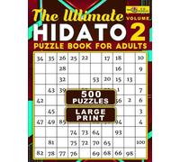 The Ultimate Hidato Puzzle Book: 500 Large Print Logic Puzzles to Reduce Brain Age Volume 2