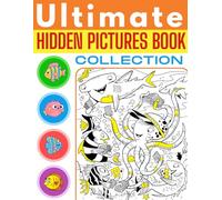 The Ultimate Hidden Pictures Book Collection: A Complete Set of Hidden Object Puzzles with Easy, Medium & Hard Levels for Endless Fun