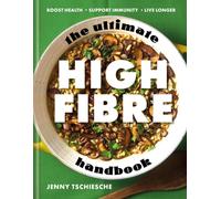 The Ultimate High-Fibre Handbook