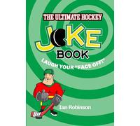 The Ultimate Hockey Joke Book: Laugh Your Face Off
