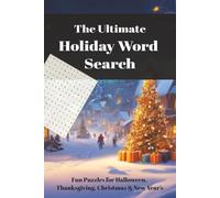 The Ultimate Holiday Word Search: Word Searches with Easy to Read Print about Holidays, Halloween, Christmas and More | 6x9 inches, 100 Pages | 50 Puzzles Gift for Vacations, Holidays, and Free Time
