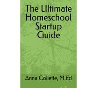The Ultimate Homeschool Startup Guide