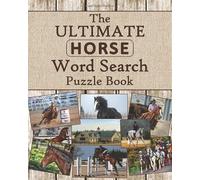 The Ultimate Horse Word Search Puzzle Book