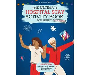 The Ultimate Hospital Stay Activity Book For Adults: XXL Large Print Relaxing Activities, Memory Games & Brain Puzzles for Patients and Families [1-2 Players!]