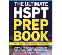 The Ultimate HSPT Prep Book: Catholic High School Entrance Test with 5 Full-Length Practice Exams and Expert Tips